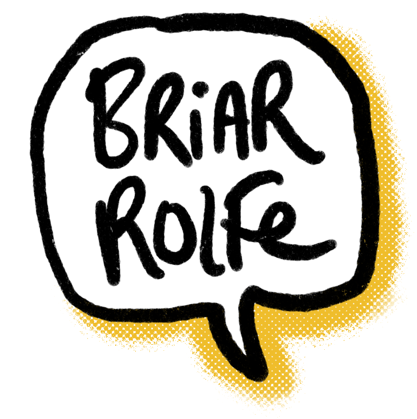 a cartoony logo that says "briar rolfe" in a speech bubble